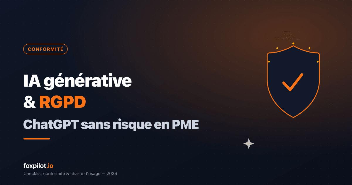 IA générative et RGPD : comment une PME peut utiliser ChatGPT sans risque en 2026 - Foxpilot Blog IA et Automatisation